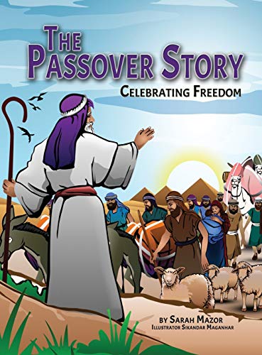 The Passover Story: Celebrating Freedom (Jewish Holiday Books for Children, Band 6)