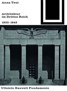 Architektur im Dritten Reich 1933 - 1945 (Bauwelt Fundamente, Band 19)
