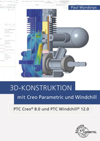 3D-Konstruktion mit Creo Parametric und Windchill - Paul Wyndorps Kartoniert (TB)