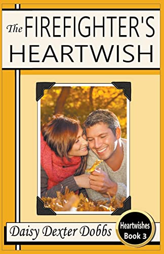 The Firefighter's Heartwish (Heartwishes, Band 3)