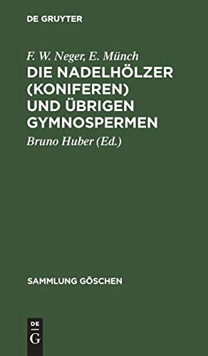 Die Nadelhölzer (Koniferen) und übrigen Gymnospermen (Sammlung Göschen, 355, Band 355)