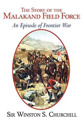 Churchill, W: Story of the Malakand Field Force - An Episode