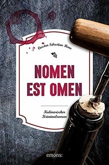 Nomen est Omen: Kulinarischer Kriminalroman (Julius Eichendorff)