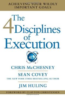The 4 Disciplines of Execution: Achieving Your Wildly Important Goals: How to Realize Your Most Wildly Important Goals von Sean Covey | Buch | Zustand gut