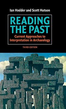 Reading the Past: Current Approaches to Interpretation in Archaeology