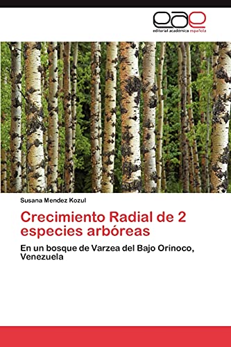 Crecimiento Radial de 2 especies arbóreas: En un bosque de Varzea del Bajo Orinoco, Venezuela