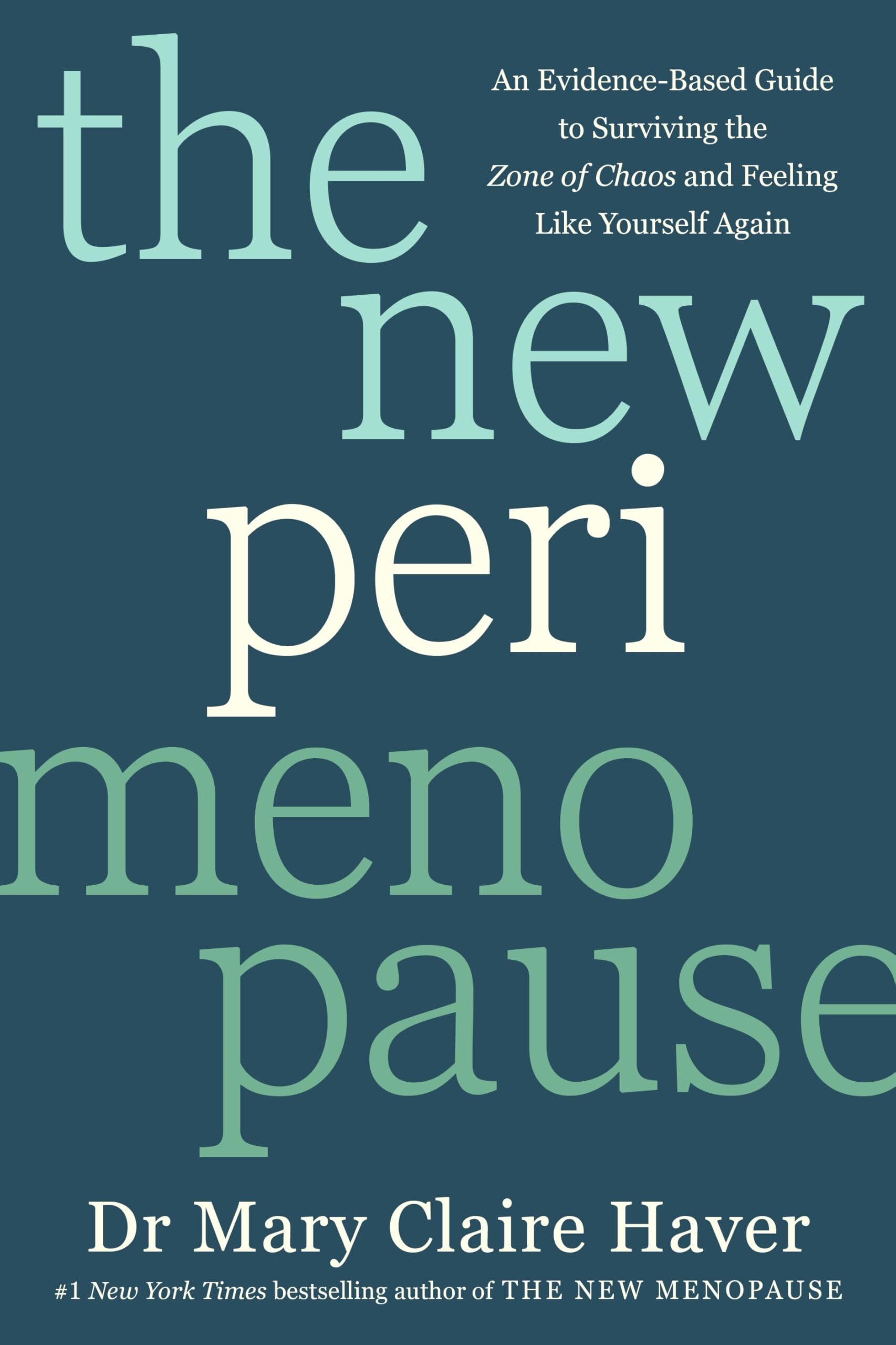 Haver, Mary Claire: The New Perimenopause