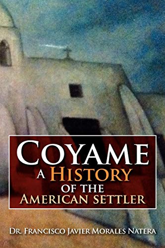 Coyame A History of the American Settler