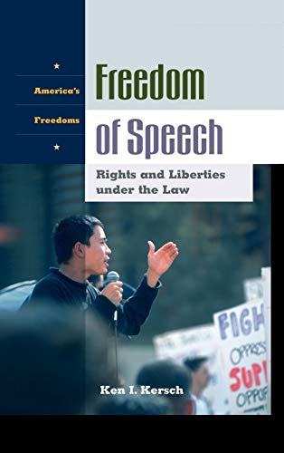 Freedom of Speech: Rights and Liberties Under the Law (America's Freedoms)
