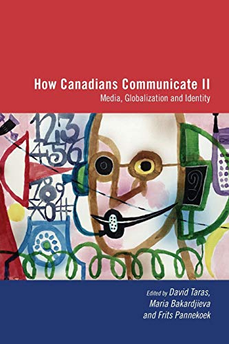 How Canadians Communicate II: Media, Globalization, and Identity