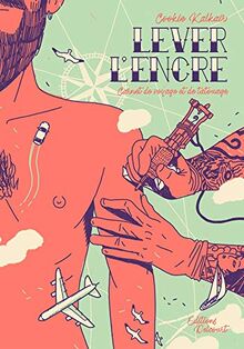 Lever l'encre : voyages et tatouages