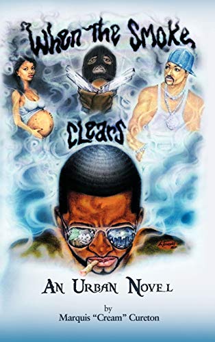 When the Smoke Clears: An Urban Novel