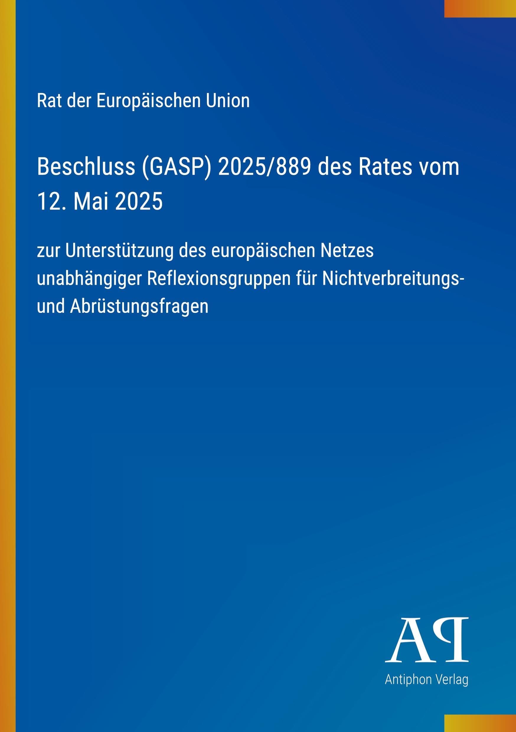 Beschluss (GASP) 2025/889 des Rates vom 12. Mai 2025