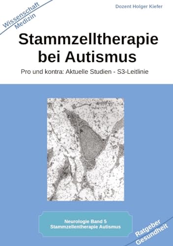 Stammzelltherapie bei Autismus: Pro und kontra: Aktuelle Studien – S3-Leitlinie