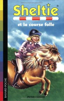 Sheltie. Vol. 18. Sheltie et la course folle