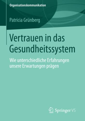 Vertrauen in das Gesundheitssystem: Wie unterschiedliche Erfahrungen unsere Erwartungen prägen (Organisationskommunikation)