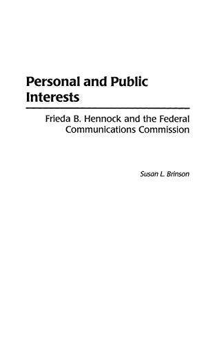 Personal and Public Interests: Frieda B. Hennock and the Federal Communications Commission
