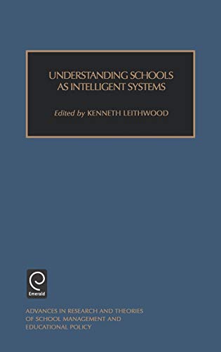 Understand Sch Intel Artsm4h (ADVANCES IN RESEARCH AND THEORIES OF SCHOOL MANAGEMENT AND EDUCATIONAL POLICY, Band 4)