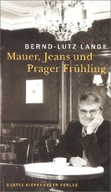 Mauer, Jeans und Prager Frühling