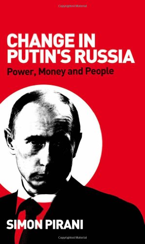 Change in Putin's Russia: Power, Money and People