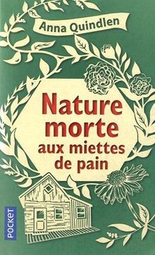 Nature morte aux miettes de pain von QUINDLEN, Anna | Buch | Zustand sehr gut