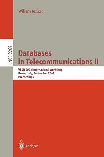 Databases in Telecommunications II: VLDB 2001 International Workshop, DBTel 2001 Rome, Italy, September 10, 2001 Proceedings (Lecture Notes in Computer Science, 2209, Band 2209)