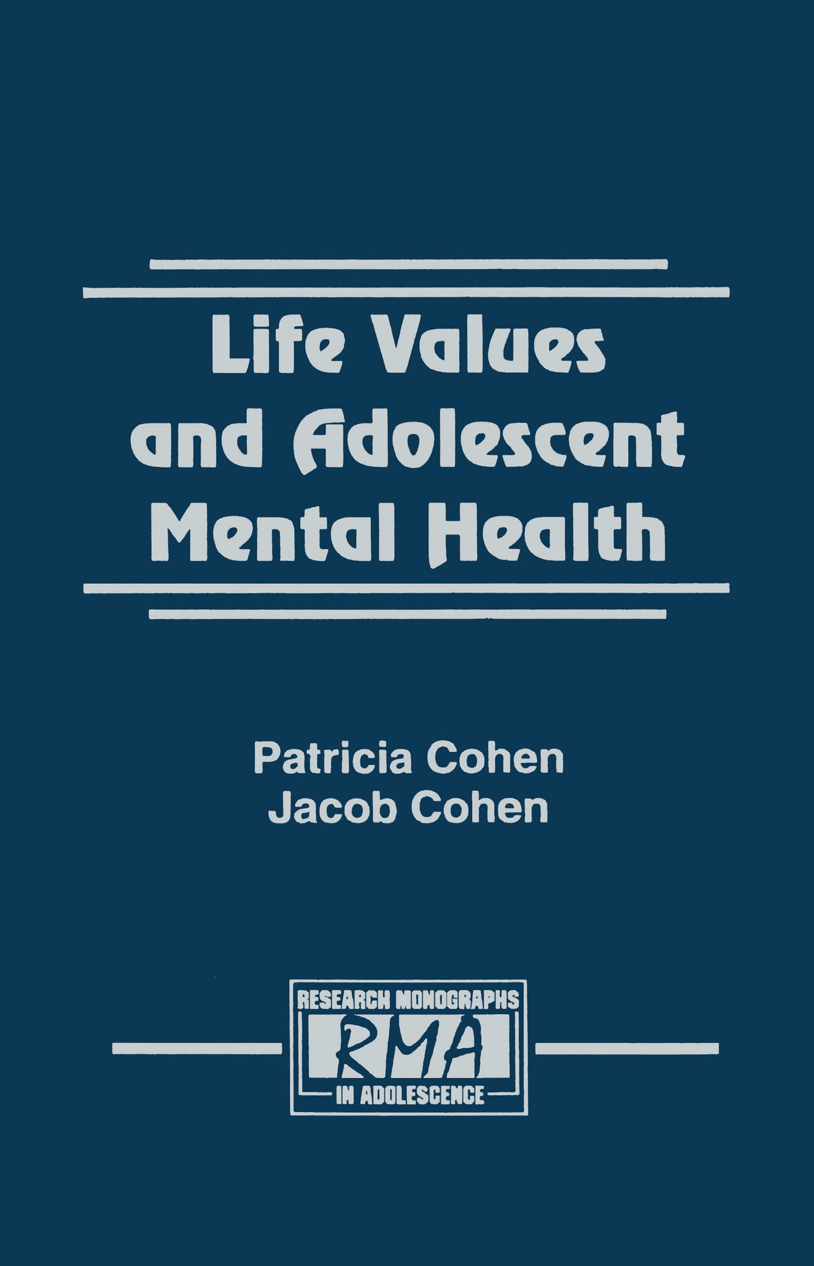 Life Values and Adolescent Mental Health (Research Monographs in Adolescence)