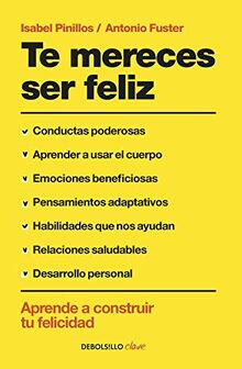 Te mereces ser feliz: Aprende a construir tu felicidad en 12 semanas (Clave)