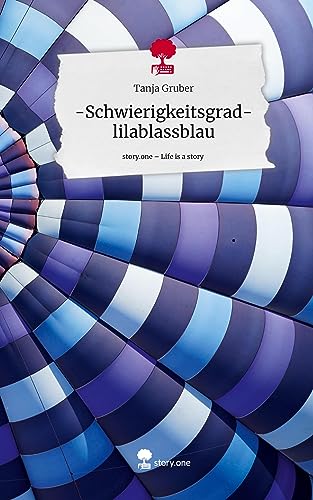 -Schwierigkeitsgrad- lilablassblau. Life is a Story - story.one
