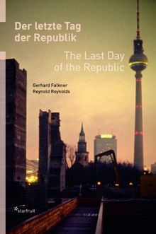 Der letzte Tag der Republik / The Last Day of the Republic