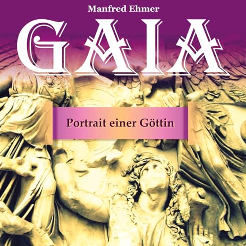 Gaia - Portrait einer Göttin: Bildband (Edition Theophanie)