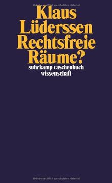 Rechtsfreie Räume? (suhrkamp taschenbuch wissenschaft)