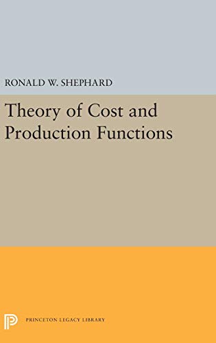 Theory of Cost and Production Functions (Princeton Studies in Mathematical Economics, Band 1605)