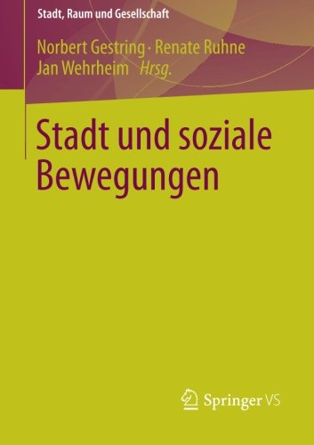 Stadt und Soziale Bewegungen (Stadt, Raum und Gesellschaft) (German Edition)