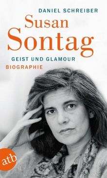 Susan Sontag. Geist und Glamour: Biographie
