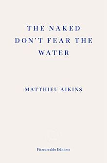 The Naked Don't Fear the Water: A Journey Through the Refugee Underground