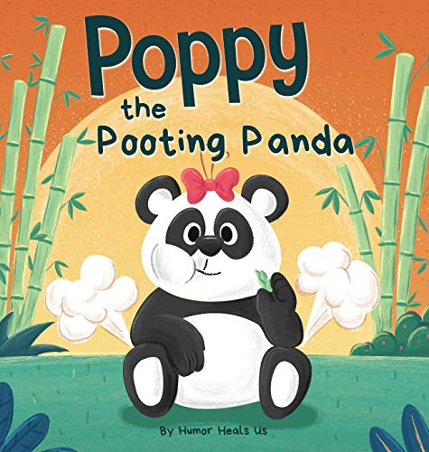 Poppy the Pooting Panda: A Funny Rhyming Read Aloud Story Book About a Panda Bear That Farts (Farting Adventures, Band 15)