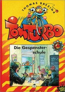 Tom Turbo, Bd.10, Die Gespensterschule