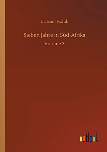 Sieben Jahre in Süd-Afrika: Volume 2