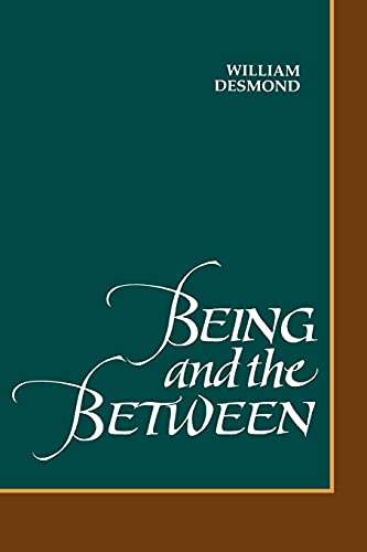 Being and the Between (S U N Y Series in Philosophy)