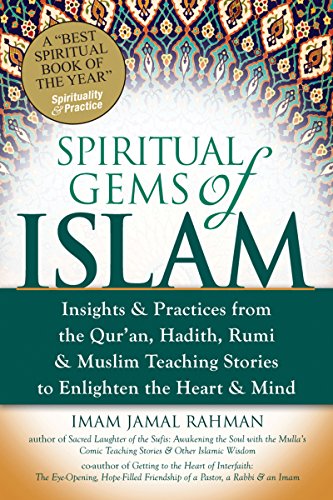 Rahman Jamal Spiritual Gems Of Islam, Insights & Practices From The Qur'an, Hadith, Rumi, & Muslim Teaching Stories To Enlighten The Heart & Mind (Skylight