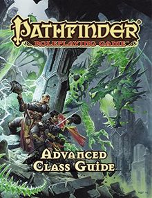 Pathfinder RPG: Advanced Class Guide (Pathfinder Roleplaying Game)