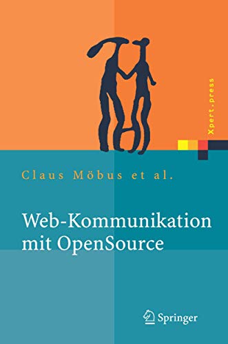 Web-Kommunikation mit OpenSource: Chatbots, Virtuelle Messen, Rich-Media-Content (Xpert.press)
