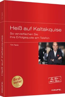 Heiß auf Kaltakquise: So vervielfachen Sie Ihre Erfolgsquote am Telefon
