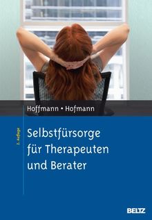 Selbstfürsorge für Therapeuten und Berater