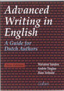 Advanced Writing in English: A Guide for Dutch Authors