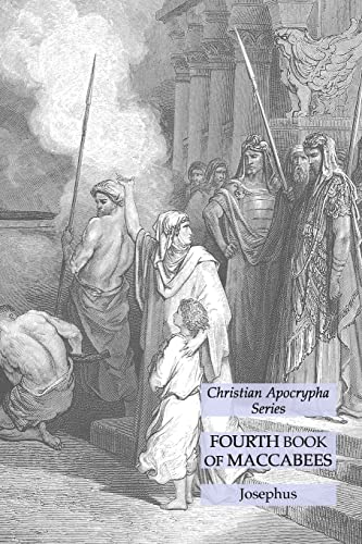 Fourth Book of Maccabees: Christian Apocrypha Series