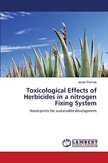 Toxicological Effects of Herbicides in a nitrogen Fixing System: Hand-prints for sustainable development