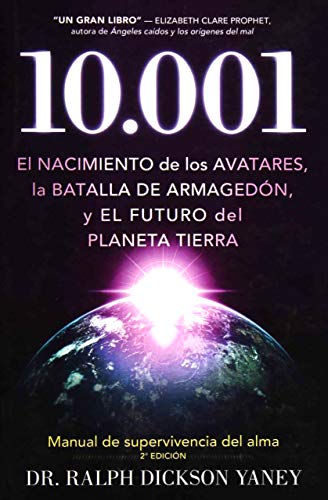 10.001: El nacimiento de los Avatares, la batalla de Armagedón y el futuro del planeta tierra