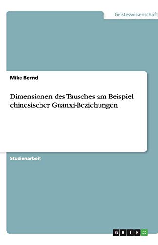 Dimensionen des Tausches am Beispiel chinesischer Guanxi-Beziehungen